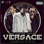 Messiah Ft. Zion y Sensato - Versace (Spanish Remix) MP3