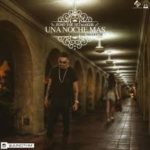 Juno The Hitmaker - Una Noche Mas MP3